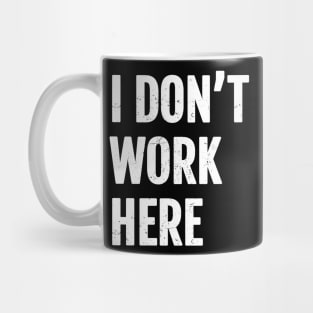 I dont work here Cool Mug